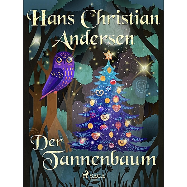 Der Tannenbaum / Die schönsten Märchen von Hans Christian Andersen, Hans Christian Andersen