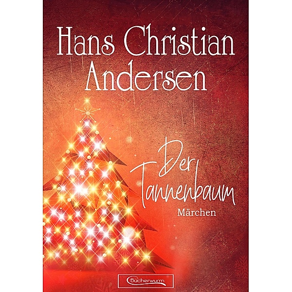 Der Tannenbaum Märchen, Hans Christian Andersen
