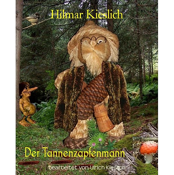 Der Tannenzapfenmann, Hilmar Kieslich