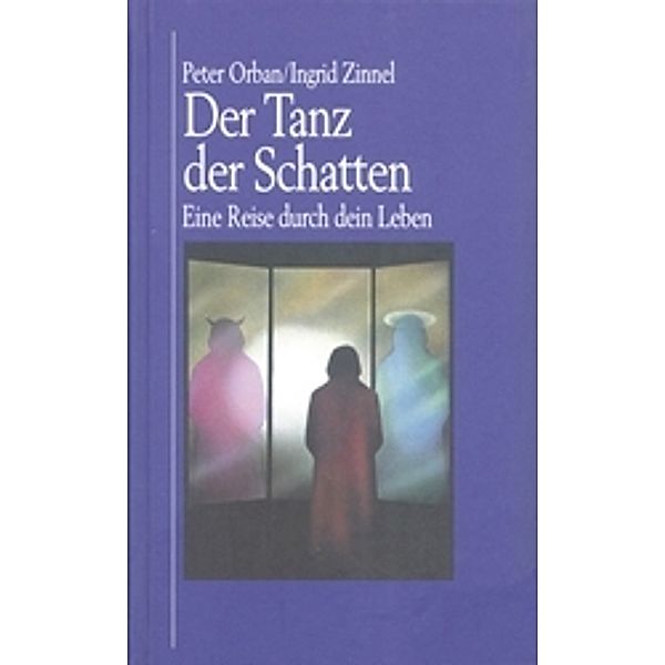 Der Tanz der Schatten, Peter Orban, Ingrid Zinnel