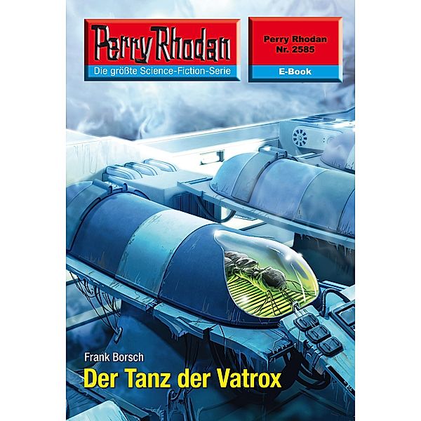 Der Tanz der Vatrox (Heftroman) / Perry Rhodan-Zyklus Stardust Bd.2585, Frank Borsch