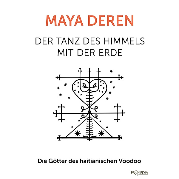 Der Tanz des Himmels mit der Erde, Maya Deren