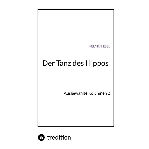 Der Tanz des Hippos, Helmut Essl