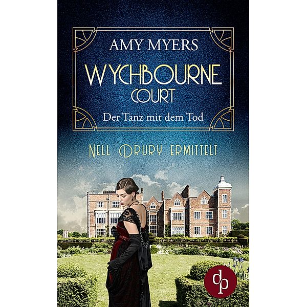 Der Tanz mit dem Tod / Wychbourne Court-Reihe Bd.1, Amy Myers