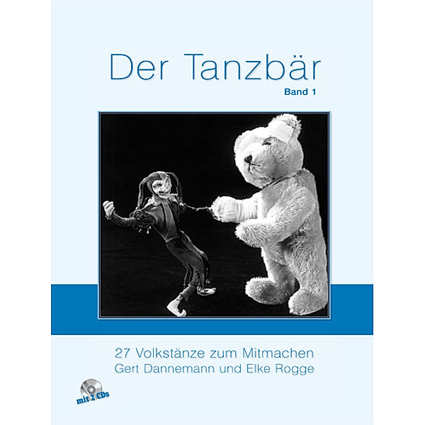 Der Tanzbär Band 1 - 27 Volkstänze zum Mitmachen, Gert Dannemann, Elke Rogge
