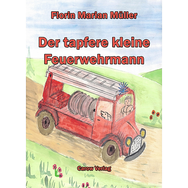 Der tapfere kleine Feuerwehrmann, Florin Müller