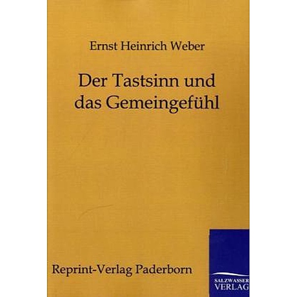Der Tastsinn und das Gemeingefühl, Ernst H. Weber
