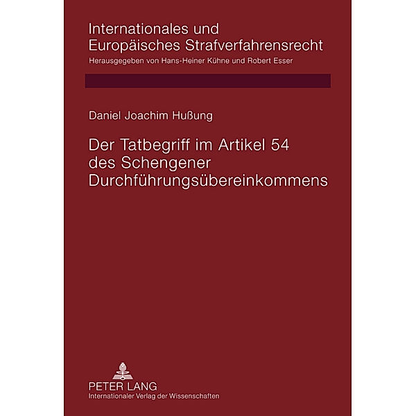 Der Tatbegriff im Artikel 54 des Schengener Durchführungsübereinkommens, Daniel-Joachim Hußung