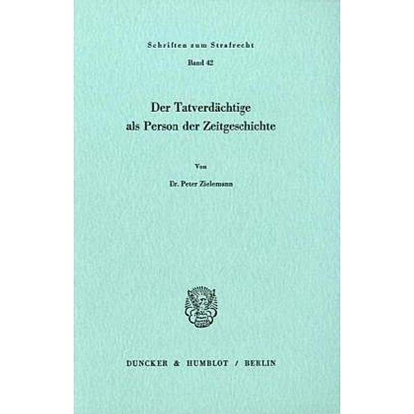 Der Tatverdächtige als Person der Zeitgeschichte., Peter Zielemannn