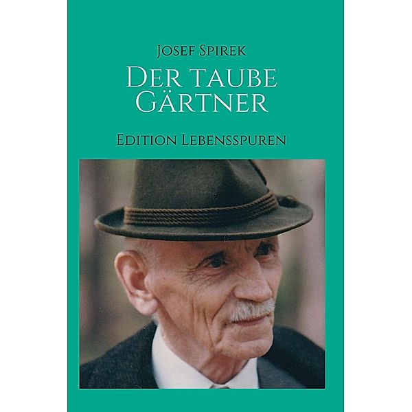 Der taube Gärtner, Josef Spirek