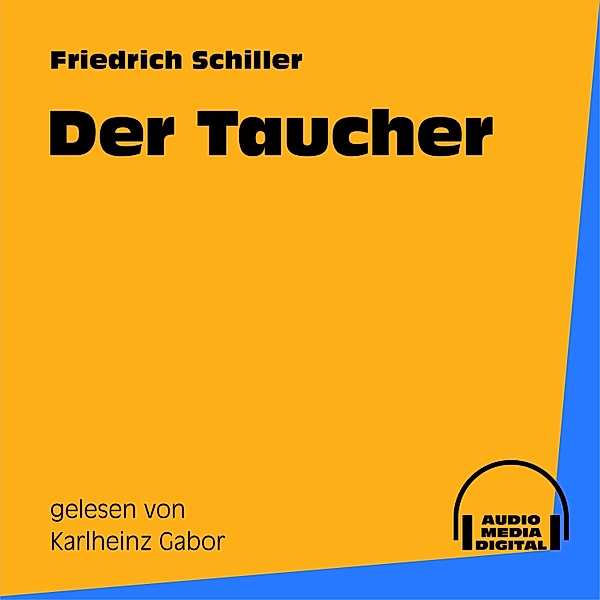 Der Taucher, Friedrich Schiller