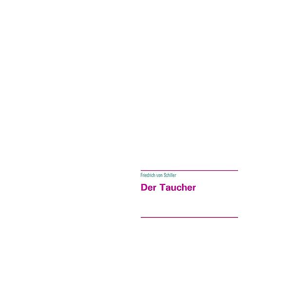 Der Taucher, Friedrich von Schiller