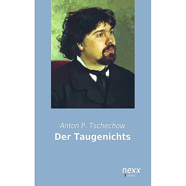 Der Taugenichts, Anton P. Tschechow