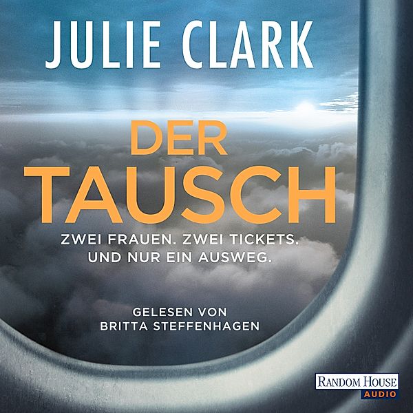 Der Tausch – Zwei Frauen. Zwei Tickets. Und nur ein Ausweg., Julie Clark