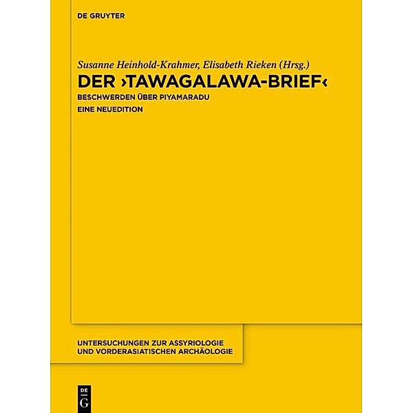 Der Tawagalawa-Brief / Untersuchungen zur Assyriologie und vorderasiatischen Archäologie Bd.13