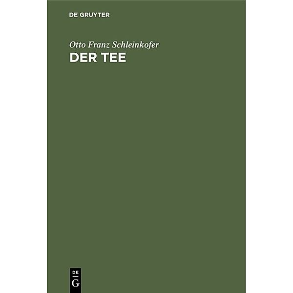 Der Tee, Otto Franz Schleinkofer