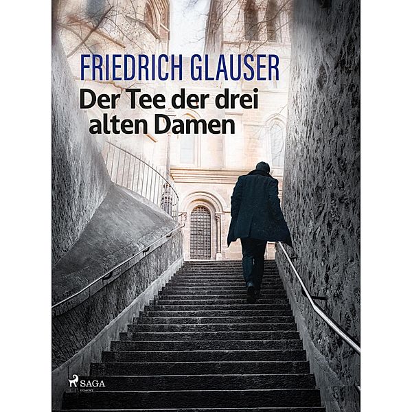 Der Tee der drei alten Damen, Friedrich Glauser