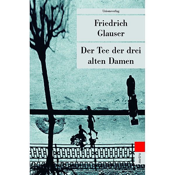 Der Tee der drei alten Damen, Friedrich Glauser