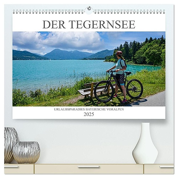 Der Tegernsee - Urlaubsparadies Bayerische Voralpen (hochwertiger Premium Wandkalender 2025 DIN A2 quer), Kunstdruck in Hochglanz, Calvendo, Dirk Meutzner