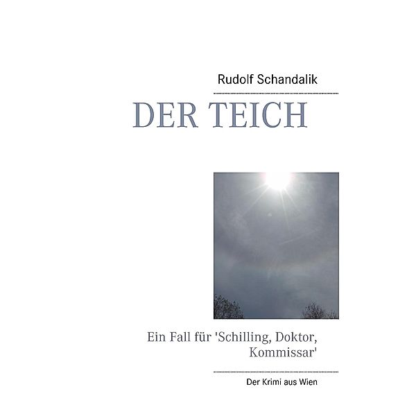 Der Teich, Rudolf Schandalik