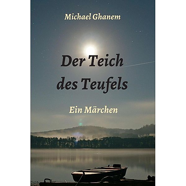 Der Teich des Teufels, Michael Ghanem