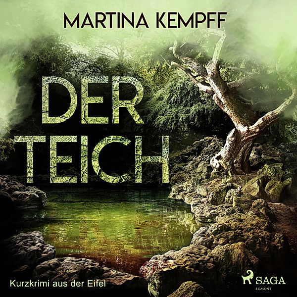 Der Teich - Kurzkrimi aus der Eifel (Ungekürzt), Martina Kempff