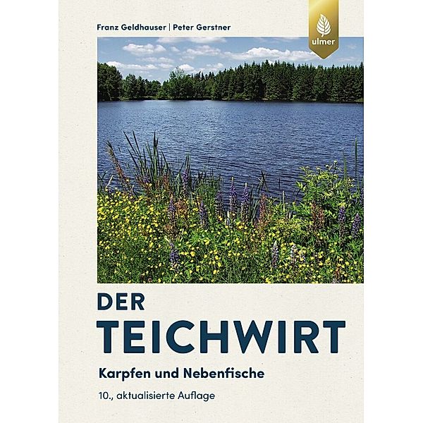 Der Teichwirt, Franz Geldhauser, Peter Gerstner