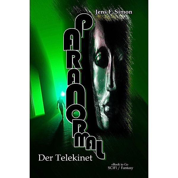 Der Telekinet (PARANORMAL 2), Jens F. Simon
