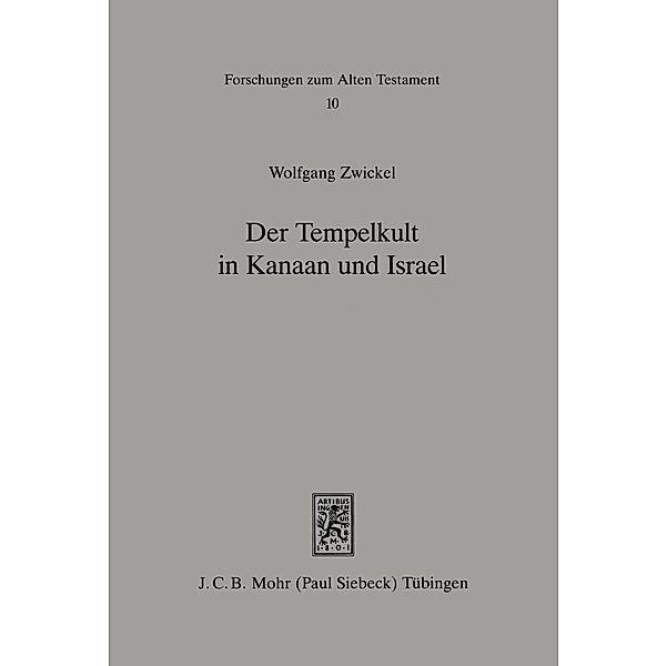 Der Tempelkult in Kanaan und Israel, Wolfgang Zwickel