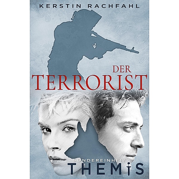 Der Terrorist / Sondereinheit Themis Bd.2, Kerstin Rachfahl