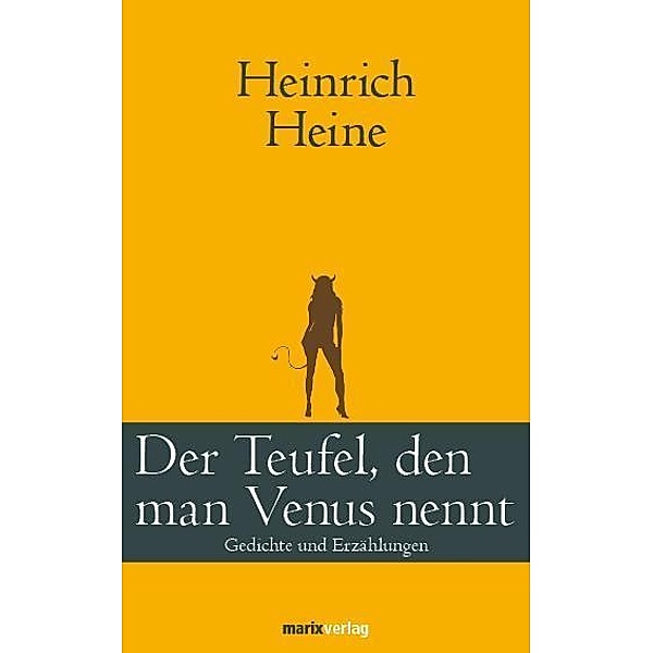 Der Teufel, den man Venus nennt, Heinrich Heine