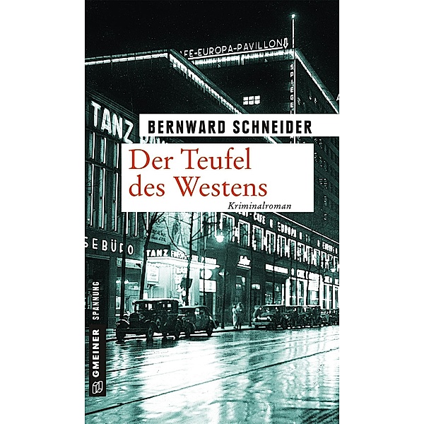 Der Teufel des Westens / Anwalt Eugen Goltz Bd.4, Bernward Schneider