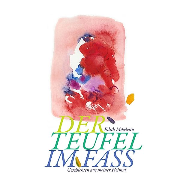 Der Teufel im Fass, Edith Mikeleitis