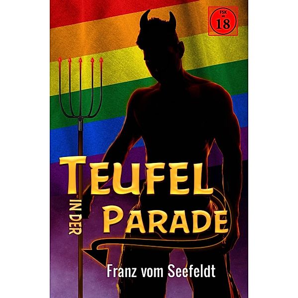 Der Teufel in der Parade, Franz vom Seefeldt