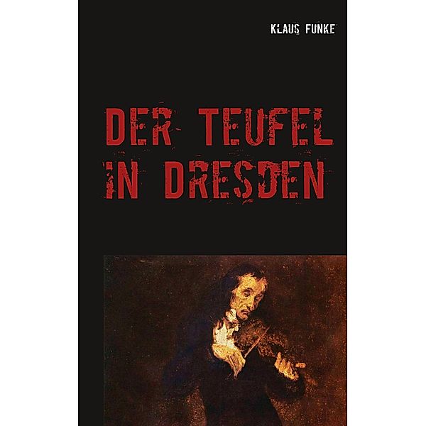 Der Teufel in Dresden, Klaus Funke