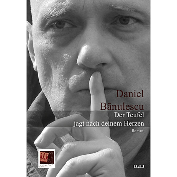 Der Teufel jagt nach deinem Herzen, Daniel Banulescu