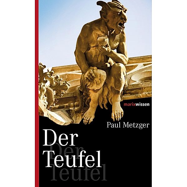 Der Teufel / marixwissen, Paul Metzger