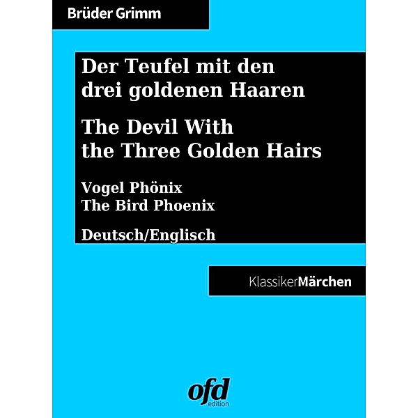 Der Teufel mit den drei goldenen Haaren - The Devil With the Three Golden Hairs, Die Gebrüder Grimm