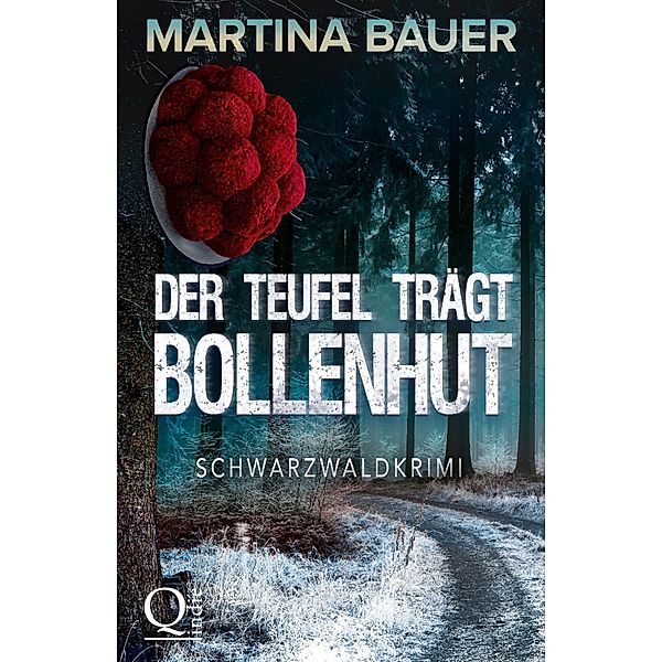 Der Teufel trägt Bollenhut, Martina Bauer