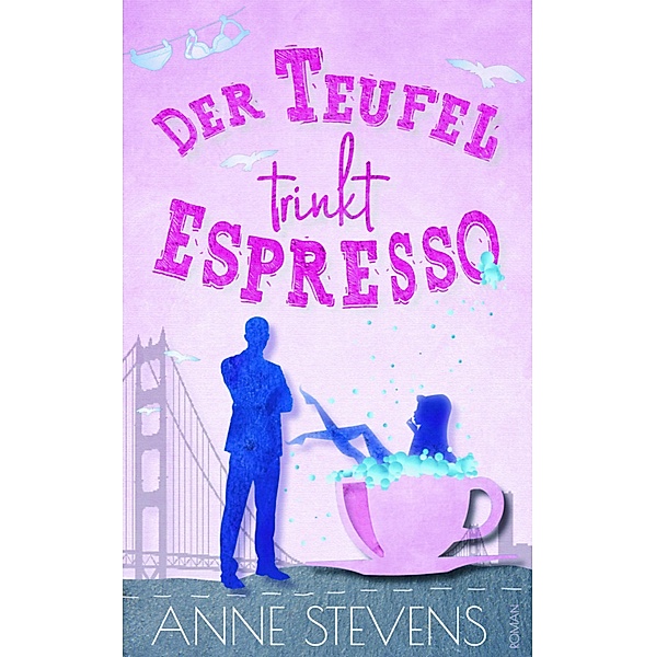 Der Teufel trinkt Espresso, Anne Stevens