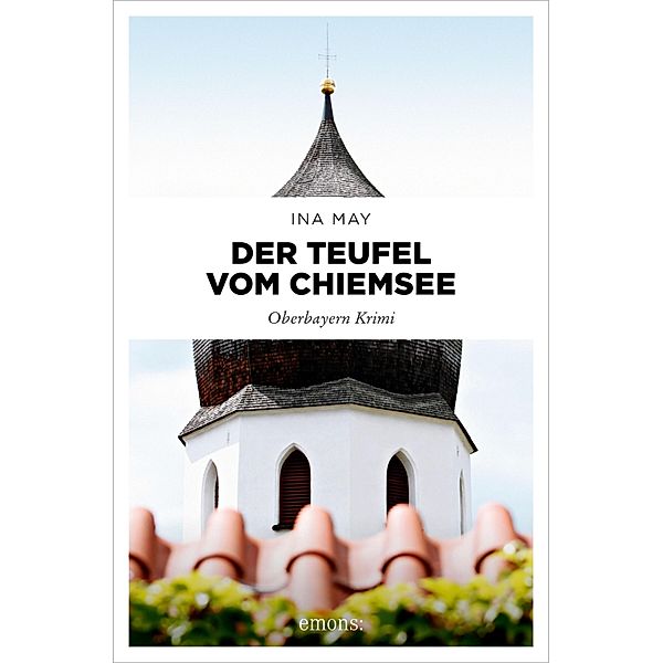 Der Teufel vom Chiemsee / Schwester Althea Bd.3, Ina May