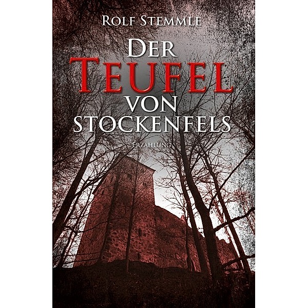 Der Teufel von Stockenfels, Rolf Stemmle