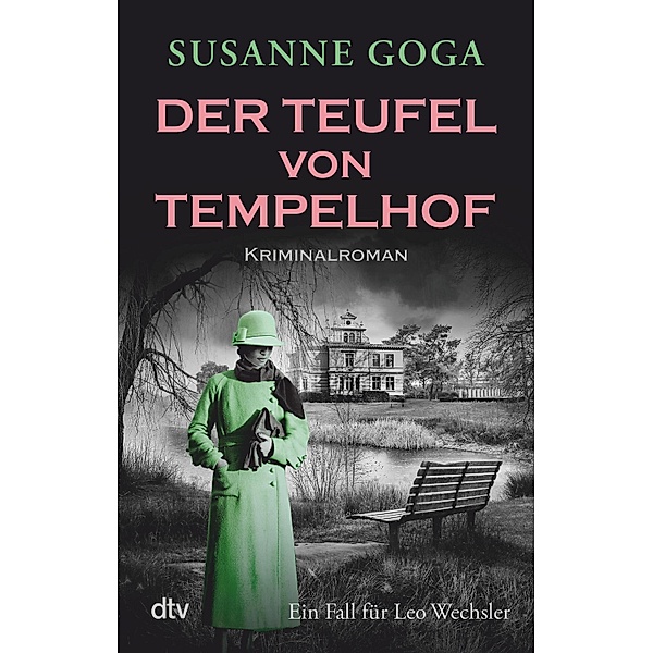 Der Teufel von Tempelhof / Leo Wechsler Bd.9, Susanne Goga