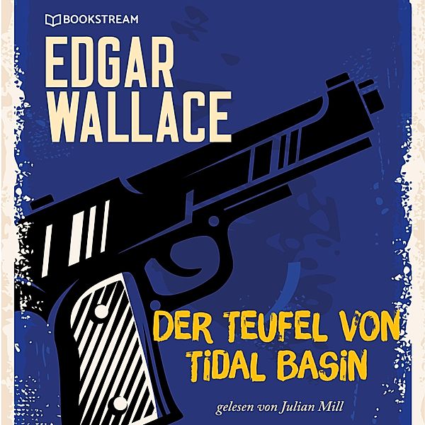 Der Teufel von Tidal Basin, Edgar Wallace