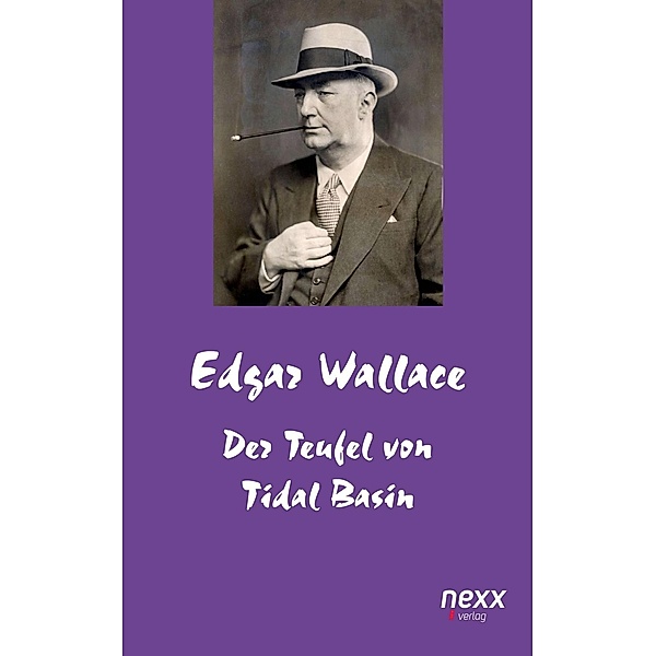 Der Teufel von Tidal Basin / Edgar Wallace Reihe Bd.62, Edgar Wallace