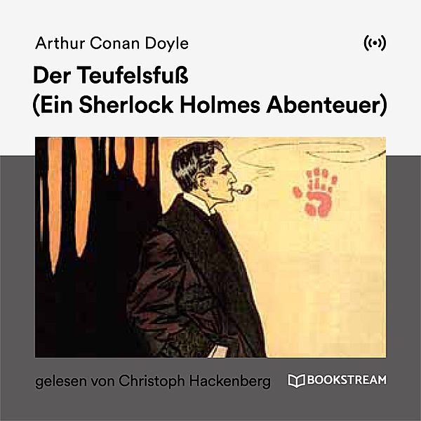 Der Teufelsfuß, Arthur Conan Doyle