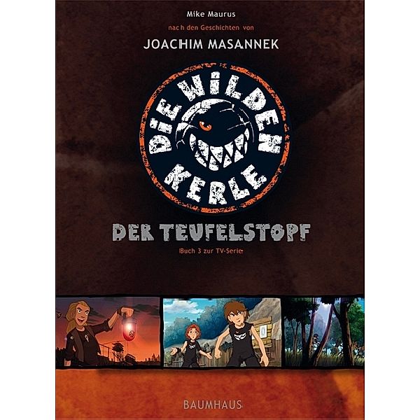 Der Teufelstopf / Die Wilden Kerle Bd.3, Joachim Masannek