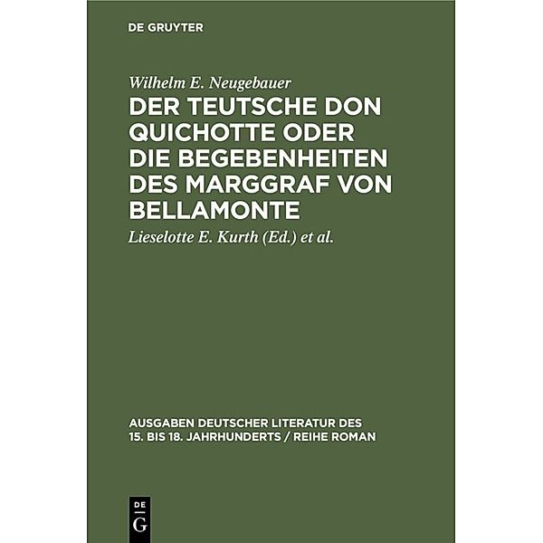 Der Teutsche Don Quichotte oder Die Begebenheiten des Marggraf von Bellamonte, Wilhelm E. Neugebauer