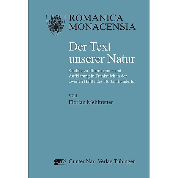 Der Text unserer Natur / Romanica Monacensia Bd.77, Florian Mehltretter