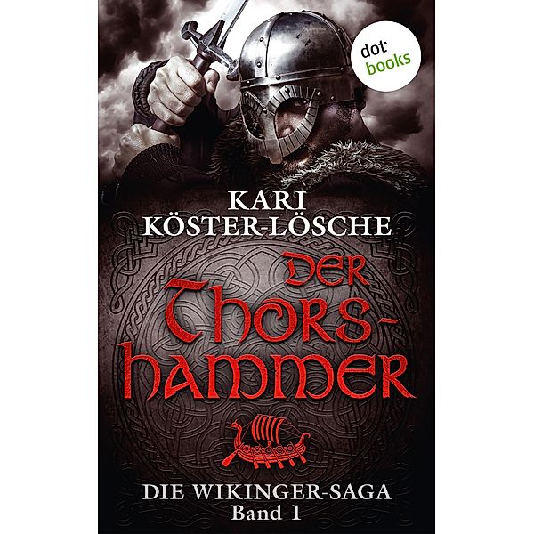 Der Thorshammer / Die Wikinger-Saga Bd.1, Kari Köster-Lösche